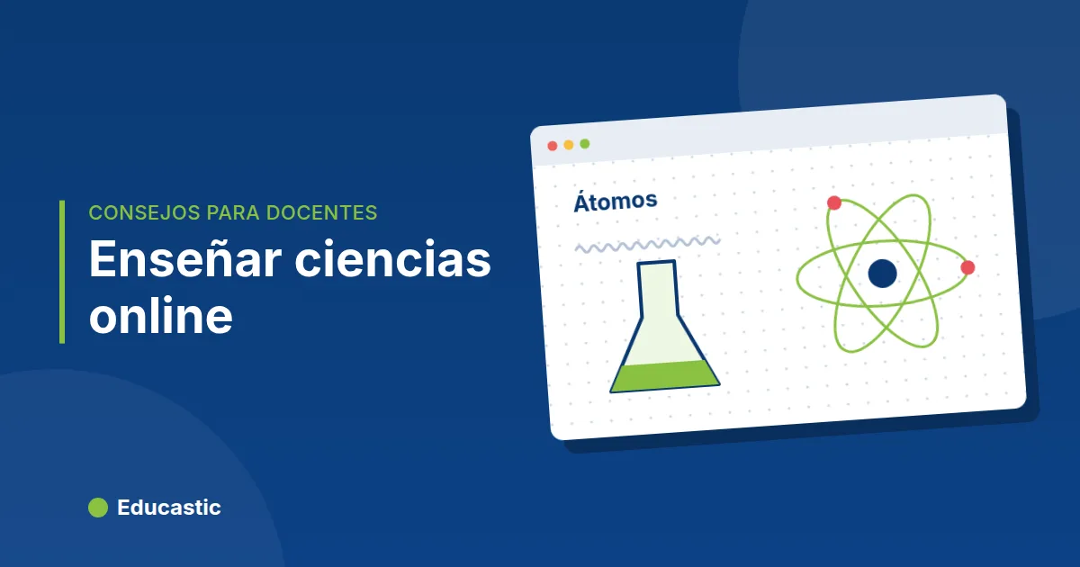 Cómo enseñar ciencias online con pizarra digital: 7 ideas prácticas