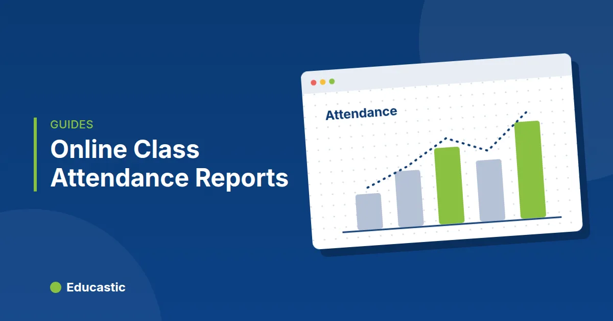 Online Class Attendance Reports: Track Who Joined and for How Long