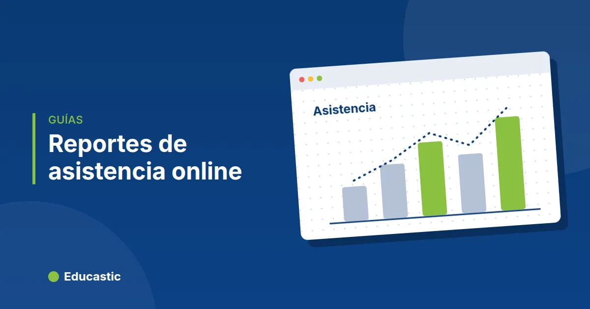 Reportes de asistencia en clases online: quién entró y cuánto tiempo