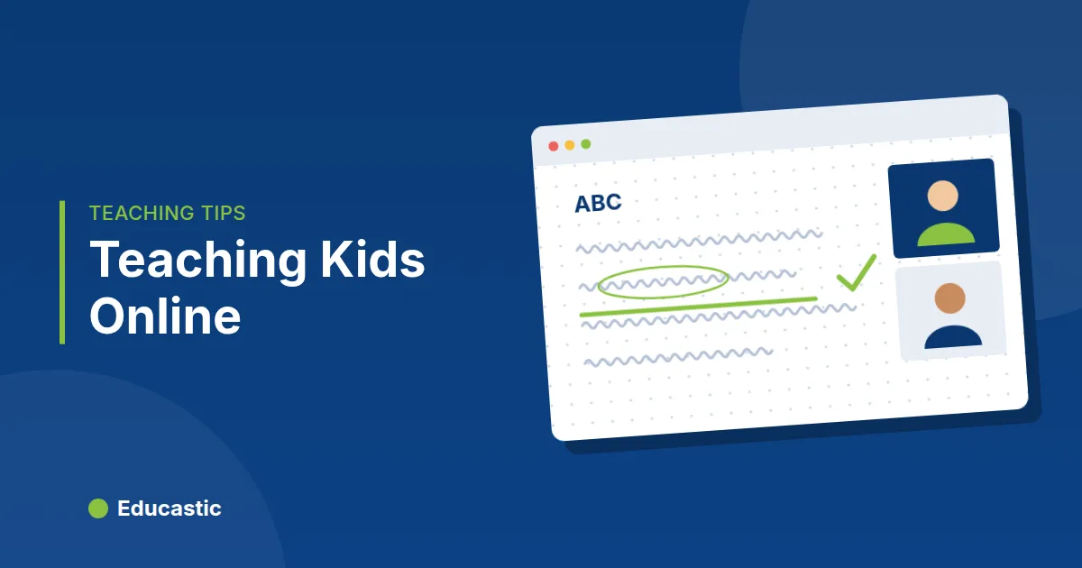 How to Teach Kids Online: A Practical Guide for Teachers